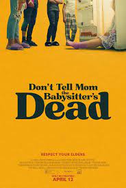   ,    (2024) Don't Tell Mom the Babysitter's De ...